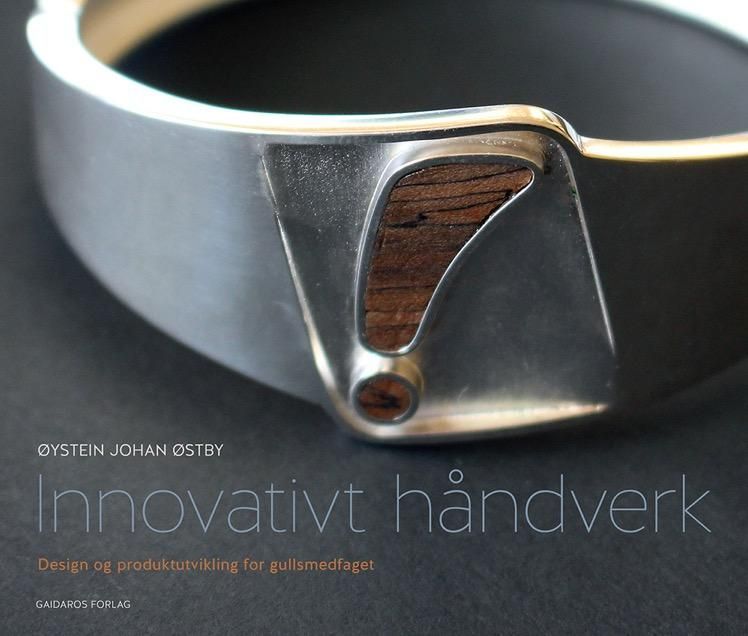 Innovativt håndverk : design og produktutvikling for gullsmedfaget
