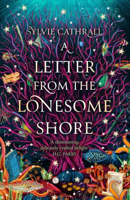 Forsidebilde av A Letter from the Lonesome Shore : the enchanting and heart-warming magical academia romance!