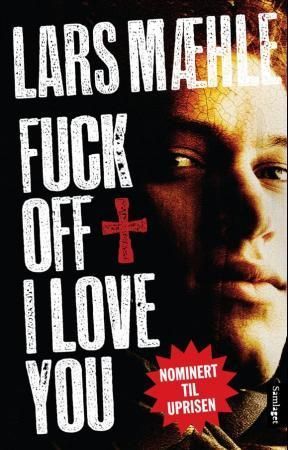 Fuck off I love you : roman