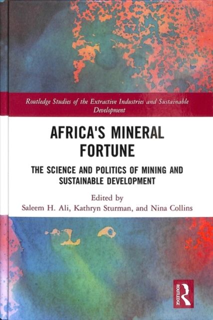 Africa's Mineral Fortune : The Science and Politics of Mining and Sustainable Development