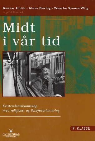 Midt i vår tid 9 : kristendomskunnskap med religions- og livssynsorientering
