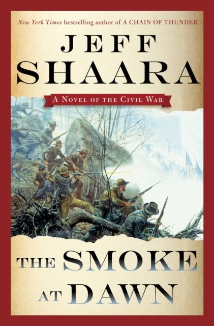 The Smoke at Dawn : A Novel of the Civil War