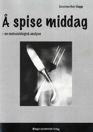 Å spise middag : en matsosiologisk analyse