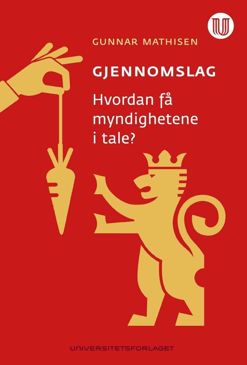 Gjennomslag : hvordan få myndighetene i tale?