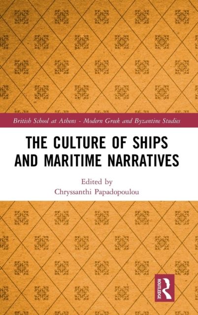 The Culture of Ships and Maritime Narratives