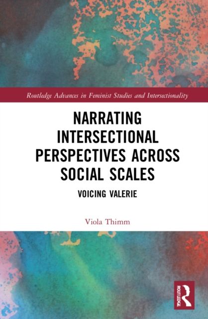Narrating Intersectional Perspectives Across Social Scales : Voicing Valerie