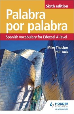 Palabra por palabra : Spanish vocabulary for Edexcel A-level