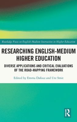 Researching English-Medium Higher Education : Diverse Applications and Critical Evaluations of the ROAD-MAPPING Framework