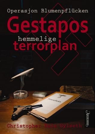Gestapos hemmelige terrorplan : operation Blumenpflücken