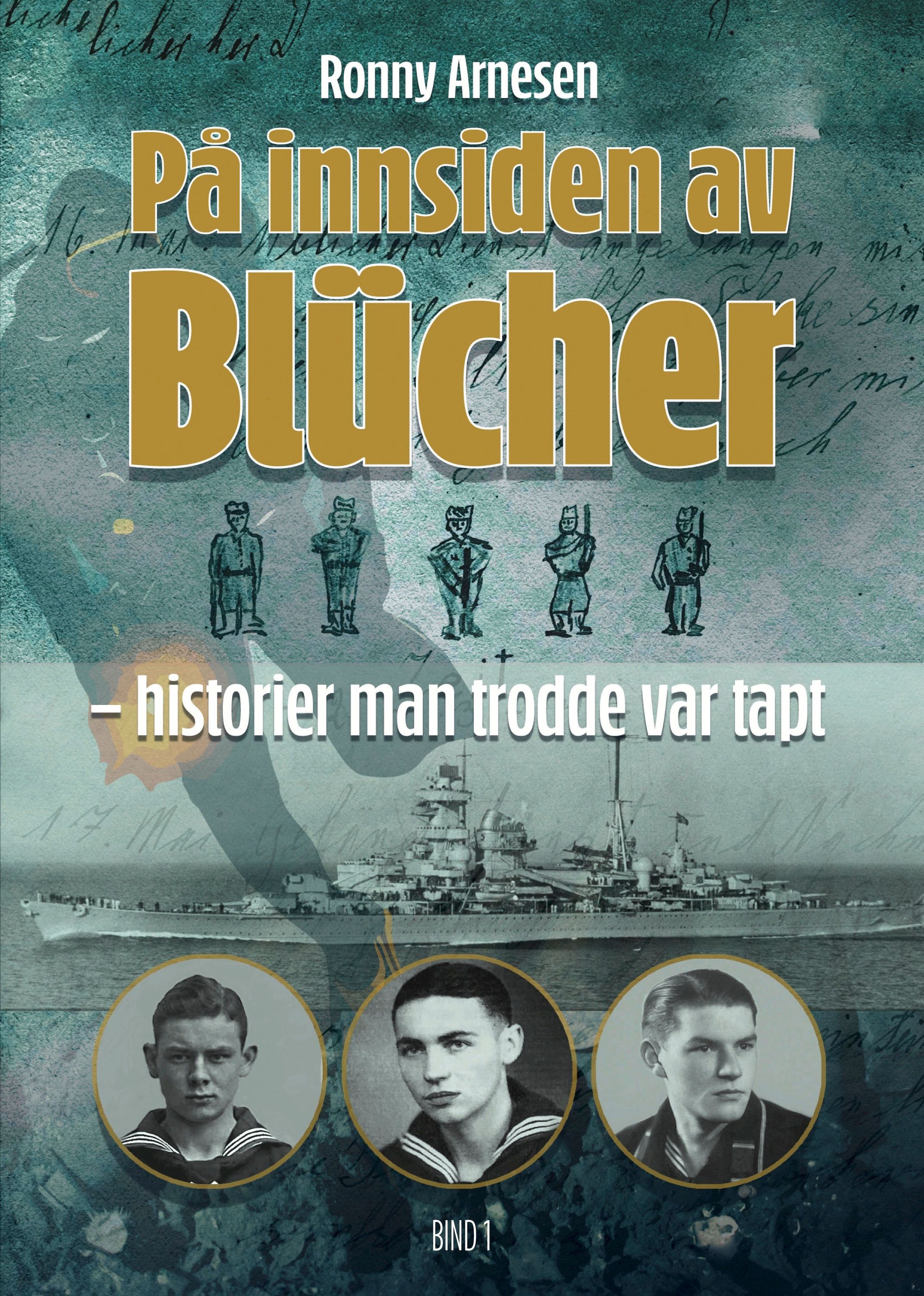På innsiden av Blücher. Bind 1