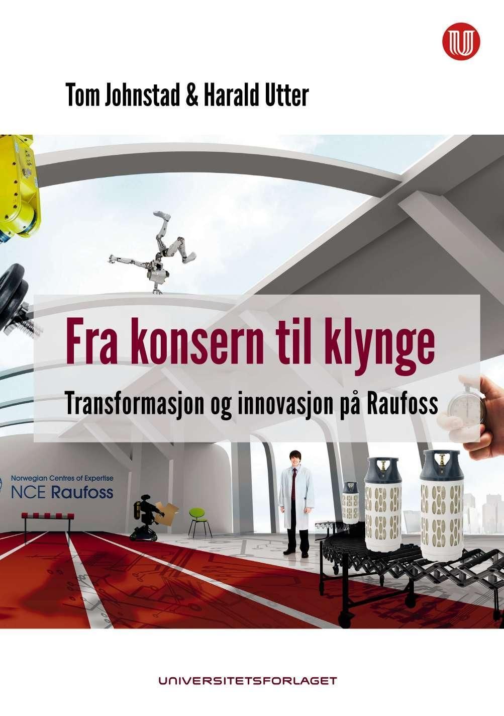 Fra konsern til klynge : transformasjon og innovasjon på Raufoss