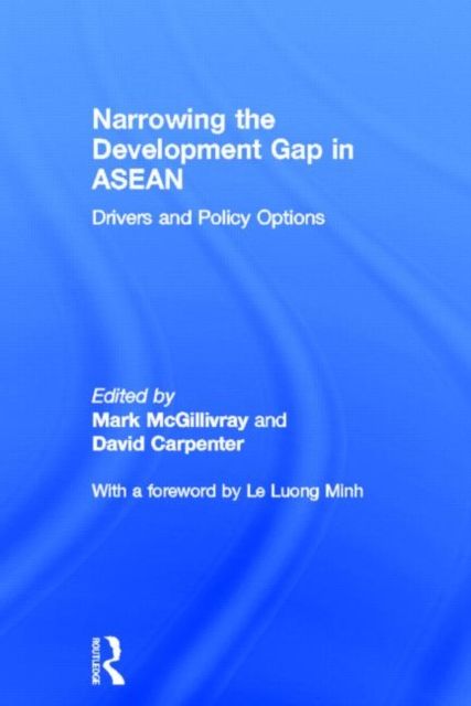 Narrowing the Development Gap in ASEAN : Drivers and Policy Options