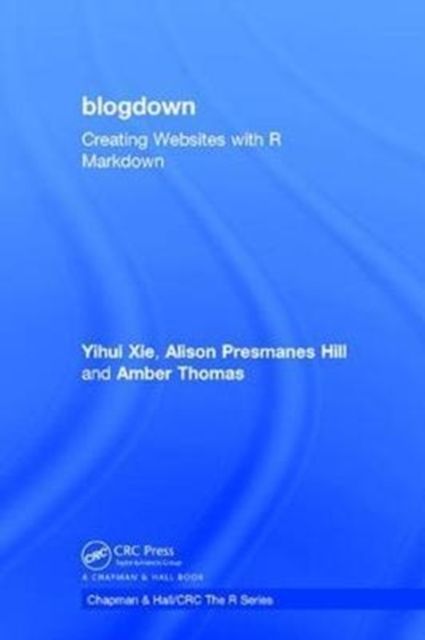 blogdown : Creating Websites with R Markdown