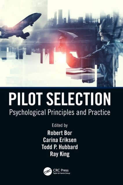 Pilot Selection : Psychological Principles and Practice