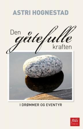 Den gåtefulle kraften : i drømmer og eventyr