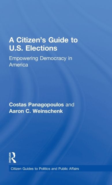 A Citizen's Guide to U.S. Elections : Empowering Democracy in America