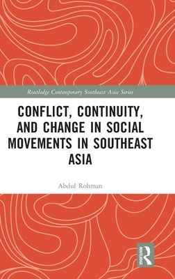 Conflict, Continuity, and Change in Social Movements in Southeast Asia