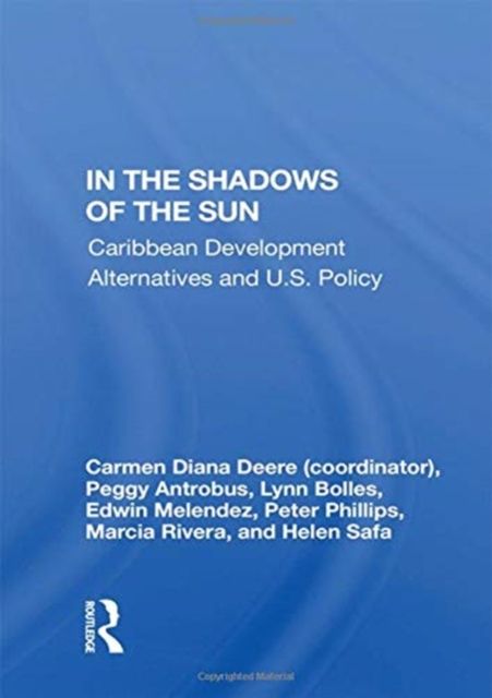 In the Shadows of the Sun : Caribbean Development Alternatives and U.S. Policy