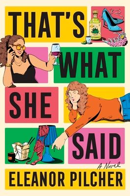 That's What She Said : A Novel