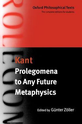 Prolegomena to Any Future Metaphysics : with two early reviews of the Critique of Pure Reason