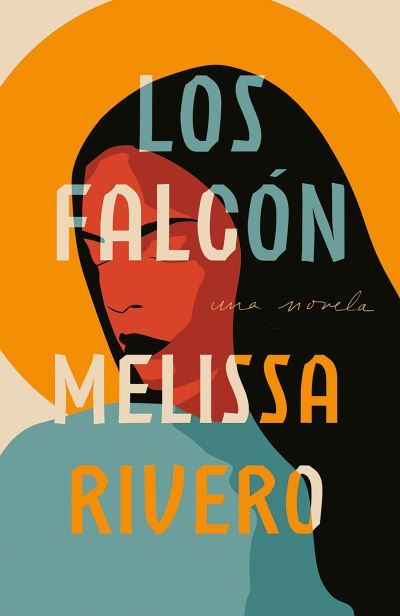 Los Falcón : una novela