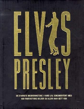 Elvis Presley : en biografi i bilder