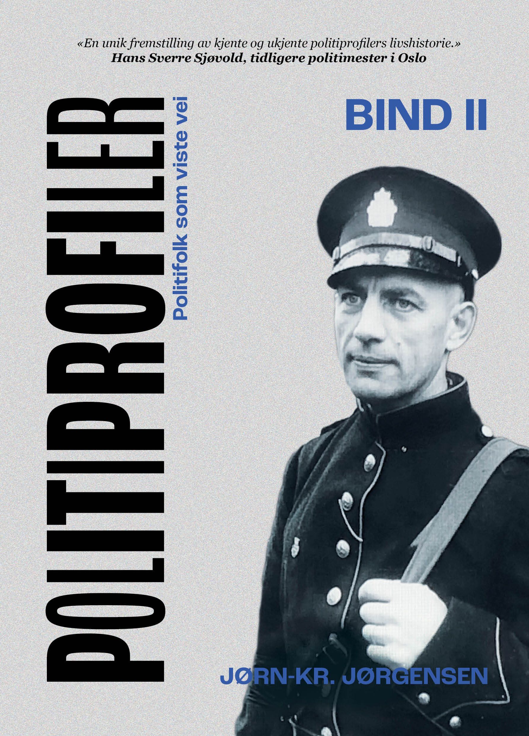 Politiprofiler : politifolk som viste vei. Bind II