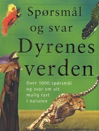 Dyrenes verden : spørsmål og svar