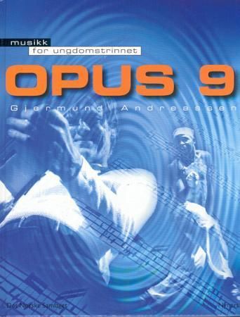 Forsidebilde av Opus 9 : musikk for ungdomstrinnet