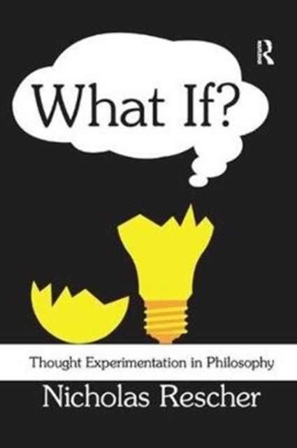 What If? : Thought Experimentation in Philosophy