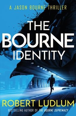 The Bourne Identity : The first Jason Bourne thriller