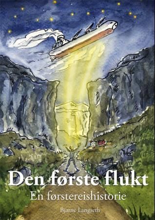 Den første flukt : en førstereishistorie