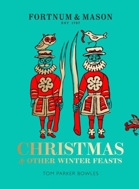 Fortnum & Mason : Christmas & Other Winter Feasts