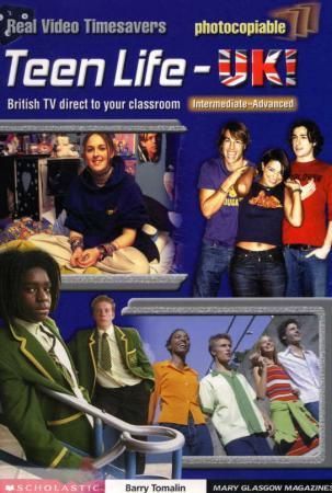 Teen life - UK! : British TV direct to your classroom : real video timesavers : photocopiable : intermediate/advanced