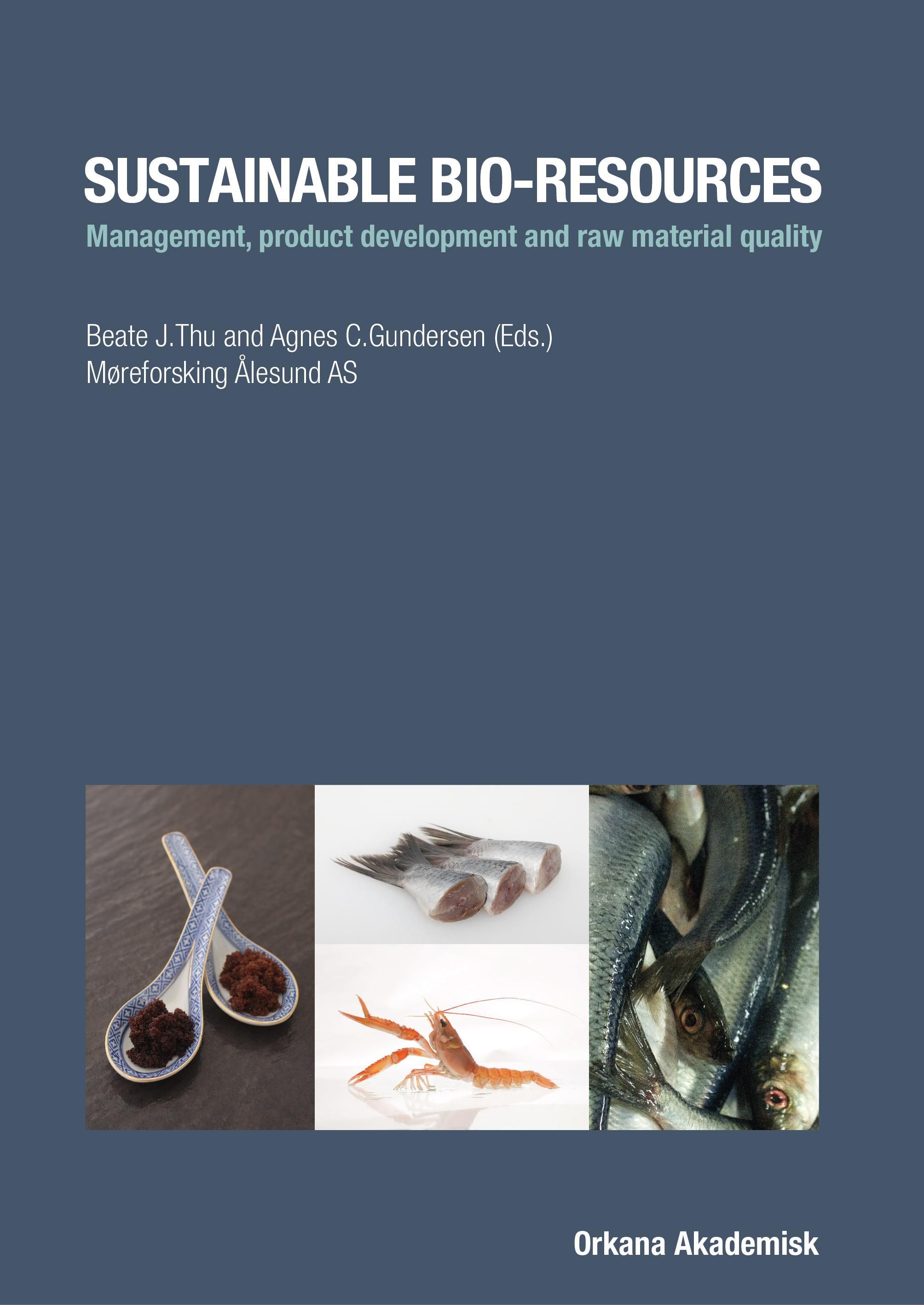 Sustainable bio-resources : management, product development and raw material quality
