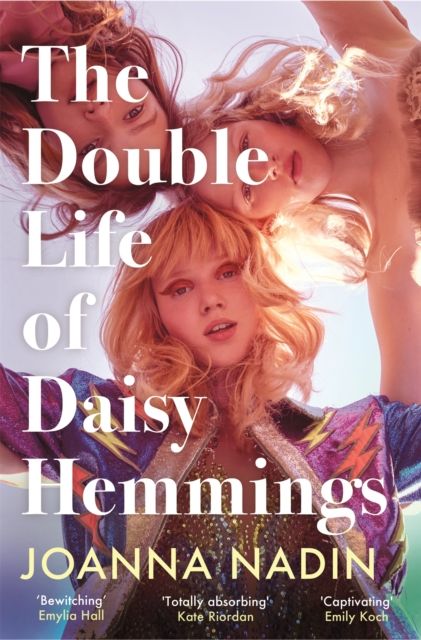 The Double Life of Daisy Hemmings : An Escapist Mystery for Fans of Taylor Jenkins Reid