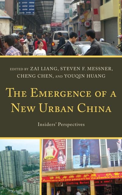 The Emergence of a New Urban China : Insiders' Perspectives