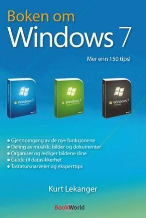 Boken om Windows 7 : mer enn 150 tips!