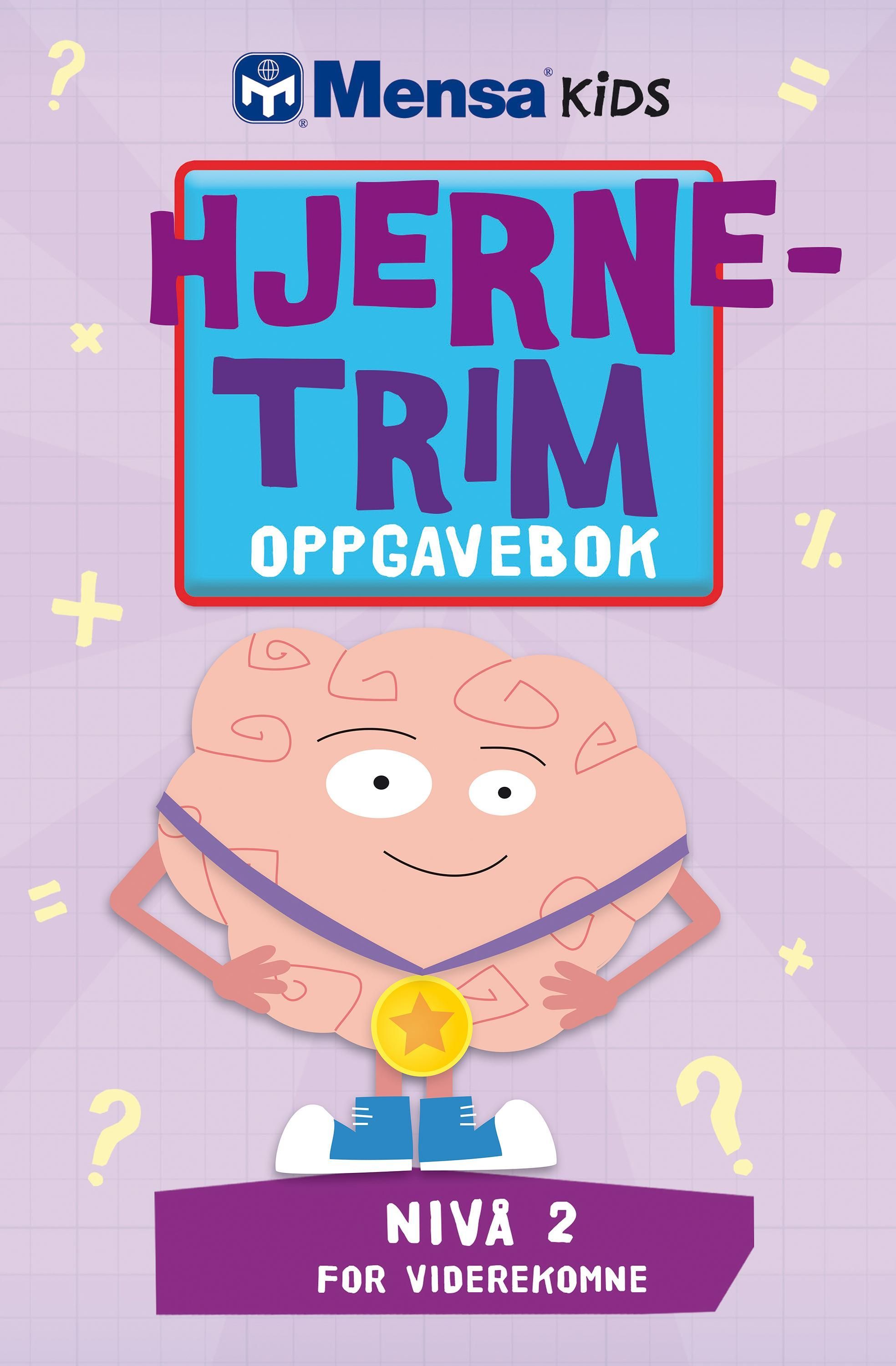 Hjernetrim : oppgavebok : tankenøtter for viderekomne