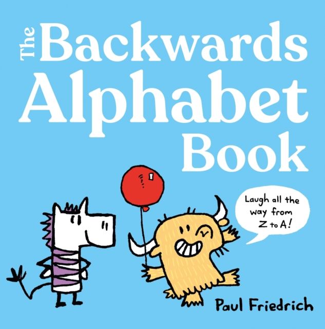 The Backwards Alphabet Book : Laugh all the way from Z to A...