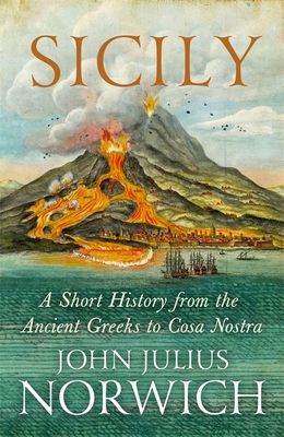 Sicily : a short history, from the Greeks to Cosa Nostra