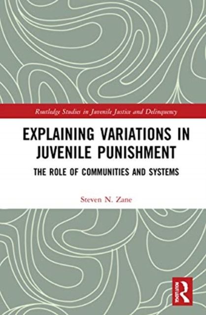 Explaining Variation in Juvenile Punishment : The Role of Communities and Systems