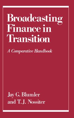 Broadcasting Finance in Transition : A Comparative Handbook