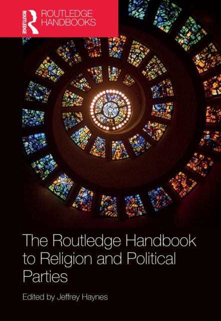 The Routledge Handbook to Religion and Political Parties