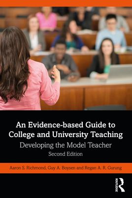 An Evidence-based Guide to College and University Teaching : Developing the Model Teacher