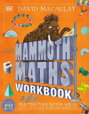 Mammoth Maths Workbook : Practise Your Maths Skills with a Little Help from Some Mammoths