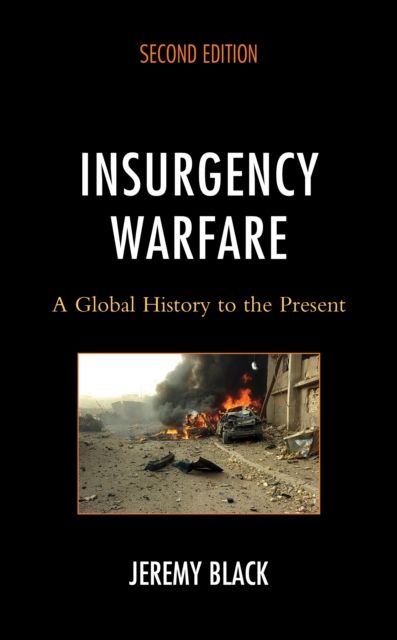 Insurgency Warfare : A Global History to the Present