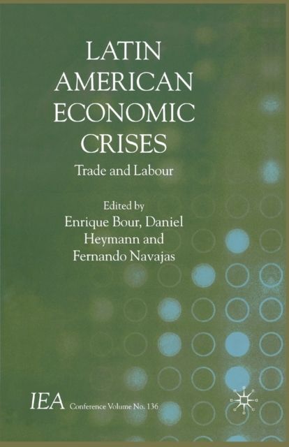 Latin American Economic Crises : Trade and Labour