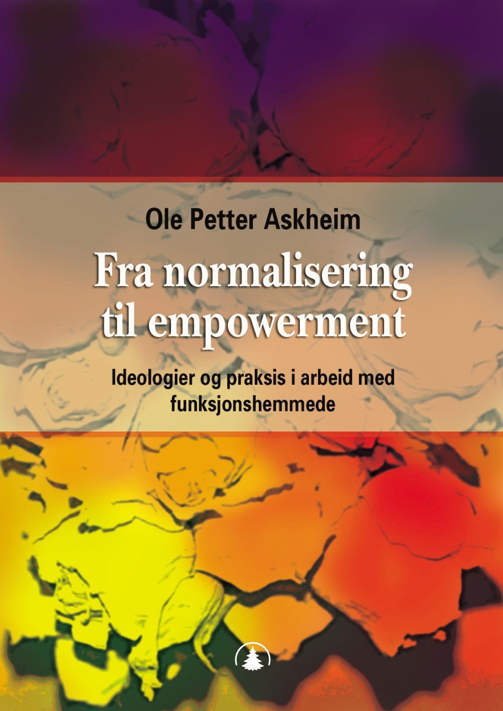 Fra normalisering til empowerment : ideologier og praksis i arbeid med funksjonshemmede