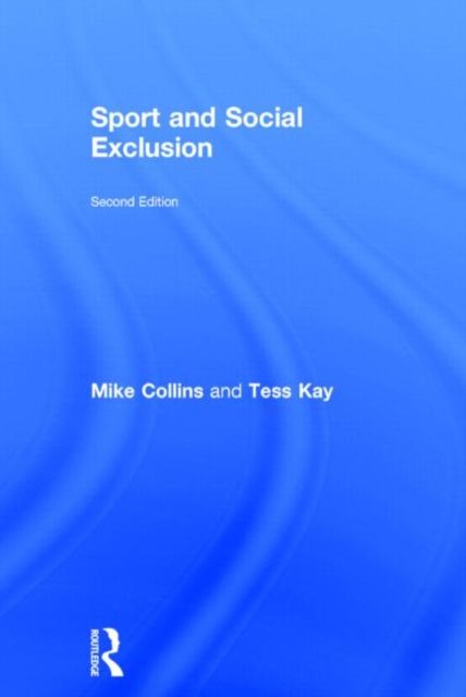 Sport and Social Exclusion : Second edition